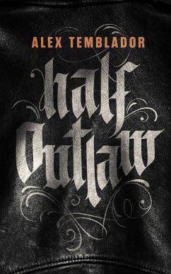 Half Outlaw (eBook, ePUB) - Temblador, Alex