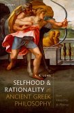 Selfhood and Rationality in Ancient Greek Philosophy (eBook, PDF)