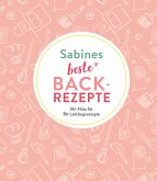 Sabines beste Backrezepte