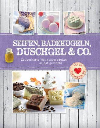 Seifen, Badekugeln, Duschgel & Co. Seifen, Badekugeln, Duschgel & Co.