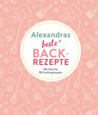 Alexandras beste Backrezepte