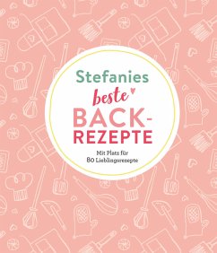 Stefanies beste Backrezepte