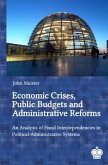 Economic Crises, Public Budgets and Administrative Reforms: An Analysis of Fiscal Interdependencies in Political-Adminis