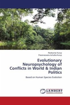Evolutionary Neuropsychology of Conflicts in World & Indian Politics