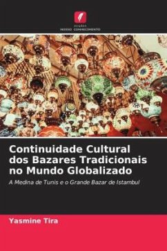 Continuidade Cultural dos Bazares Tradicionais no Mundo Globalizado - Tira, Yasmine