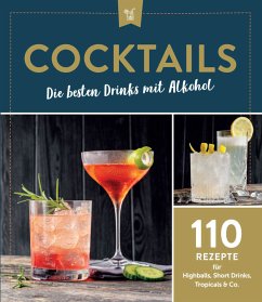 Cocktails - Die besten Drinks mit Alkoho