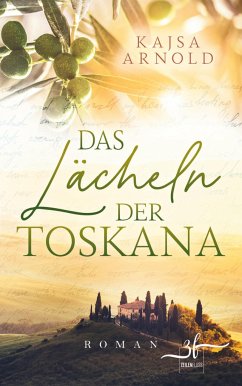 Das Lächeln der Toskana - Arnold, Kajsa