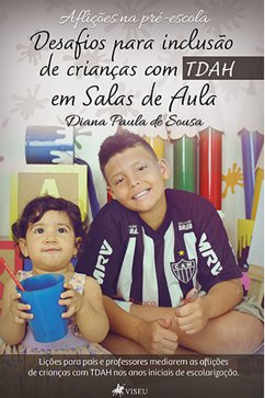 Desafios para inclusão de crianças com TDAH em Salas de Aula (eBook, ePUB) - Sousa, Diana Paula de