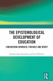 The Epistemological Development of Education (eBook, PDF)