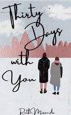 Thirty Days with You (eBook, ePUB)