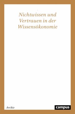 Nichtwissen und Vertrauen in der Wissensökonomie (eBook, PDF) - Strulik, Torsten