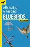 Attracting & Feeding Bluebirds (eBook, ePUB)