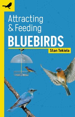 Attracting & Feeding Bluebirds (eBook, ePUB) - Tekiela, Stan