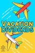 Vacation Dividends: Use Dividends to... - Bild 1