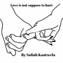 Cover Love is not Suppose to Hurt (eBook, ePUB)