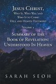 Jesus Christ, Who Is, Who Was, and Who Is to Come! Hell and Heaven Testimony (eBook, ePUB)