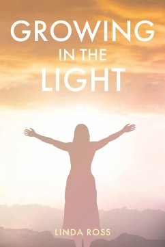 Growing in the Light (eBook, ePUB) - Ross, Linda