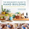 The Beginner's Guide to Hand Building... - Bild 1