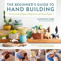 The Beginner's Guide to Hand Building (eBook, ePUB) - Cobb, Sunshine