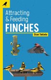 Attracting & Feeding Finches (eBook, ePUB)