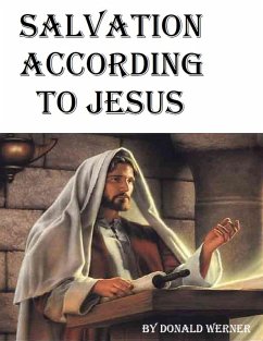 Salvation According to Jesus (eBook, ePUB) Cover Salvation According to Jesus (eBook, ePUB)