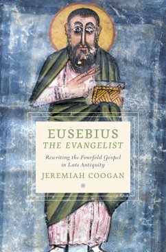 Eusebius the Evangelist (eBook, ePUB) - Coogan, Jeremiah