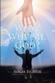 Why? Why Me, God? (eBook, ePUB)