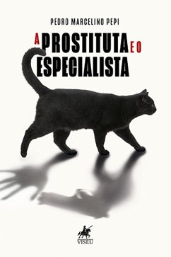 A Prostituta e o Especialista (eBook, ePUB) - Pepi, Pedro Marcelino