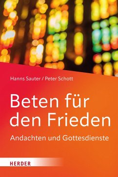 Beten für den Frieden - Sauter, Hanns;Schott, Peter