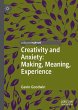 Creativity and Anxiety: Making,... - Bild 1