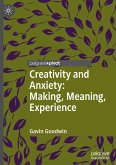 Creativity and Anxiety: Making, Meaning, Experience