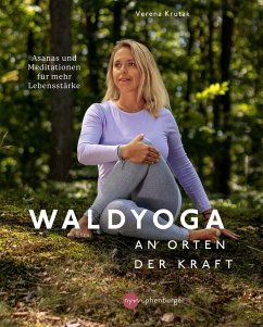 Waldyoga an Orten der Kraft - Krutak, Verena