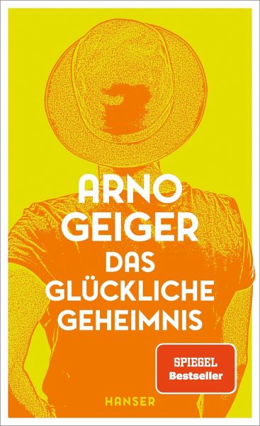 Das glückliche Geheimnis von Arno Geiger portofrei bei bücher.de bestellen