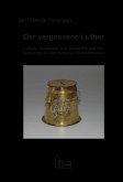 Der vergessene Luther