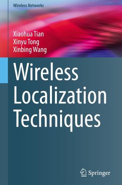 Wireless Localization Techniques - Tian, Xiaohua;Tong, Xinyu;Wang, Xinbing