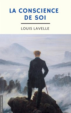 La conscience de soi (annoté) (eBook, ePUB) - Lavelle, Louis