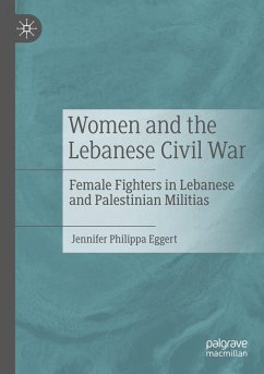 Women and the Lebanese Civil War - Eggert, Jennifer Philippa