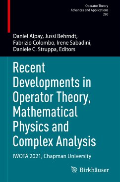 Recent Developments in Operator Theory, Mathematical Physics and Complex Analysis