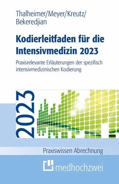 Kodierleitfaden für die Intensivmedizin 2023 - Thalheimer, Markus;Meyer, F. Joachim;Kreutz, Claus-Peter