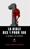 La bible des 1 pour 100 (eBook, ePUB)