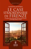 Le case straordinarie di Firenze (eBook, ePUB)