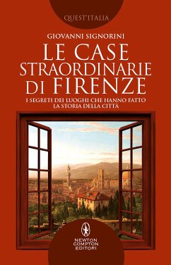 Le case straordinarie di Firenze (eBook, ePUB) - Signorini, Giovanni