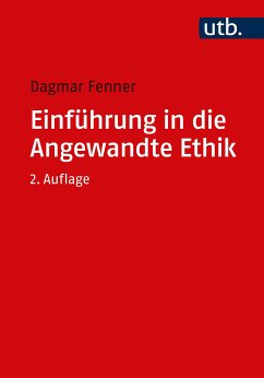 Einführung in die Angewandte Ethik (eBook, ePUB) - Fenner, Dagmar