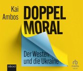 Doppelmoral - Der Westen und die Ukraine