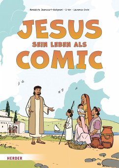 Jesus. Sein Leben als Comic - Jeancourt-Galignani, Bénédicte