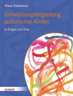 Entwicklungsbegleitung autistischer Kinder in Krippe und Kita - Kokemoor, Klaus