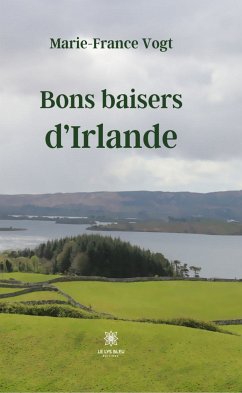 Bons baisers d’Irlande (eBook, ePUB) - Vogt, Marie-France