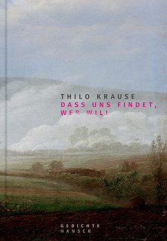 Dass uns findet, wer will - Krause, Thilo