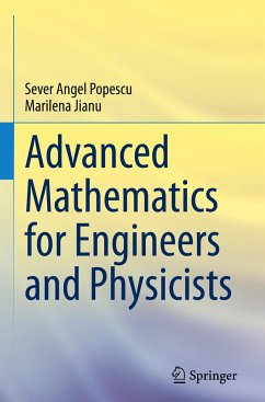 Advanced Mathematics for Engineers and Physicists - Popescu, Sever Angel;Jianu, Marilena
