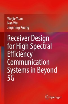 Receiver Design for High Spectral Efficiency Communication Systems in Beyond 5G - Yuan, Weijie;Wu, Nan;Kuang, Jingming